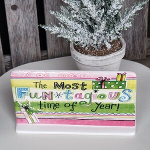 Certified International THE MOST FUNTAGIOUS TIME OF YEAR ceramic pastel plaque